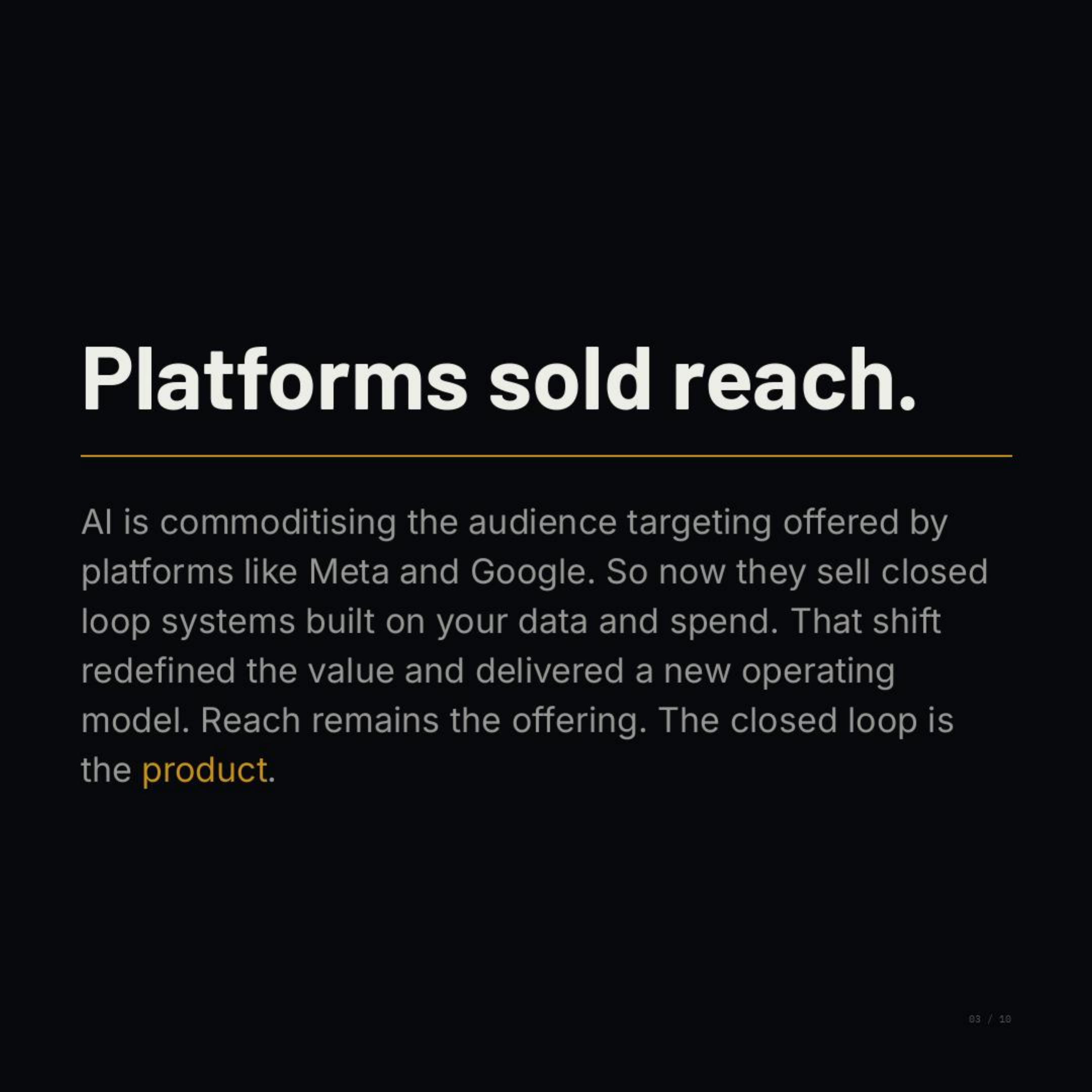 Platforms sold reach.
