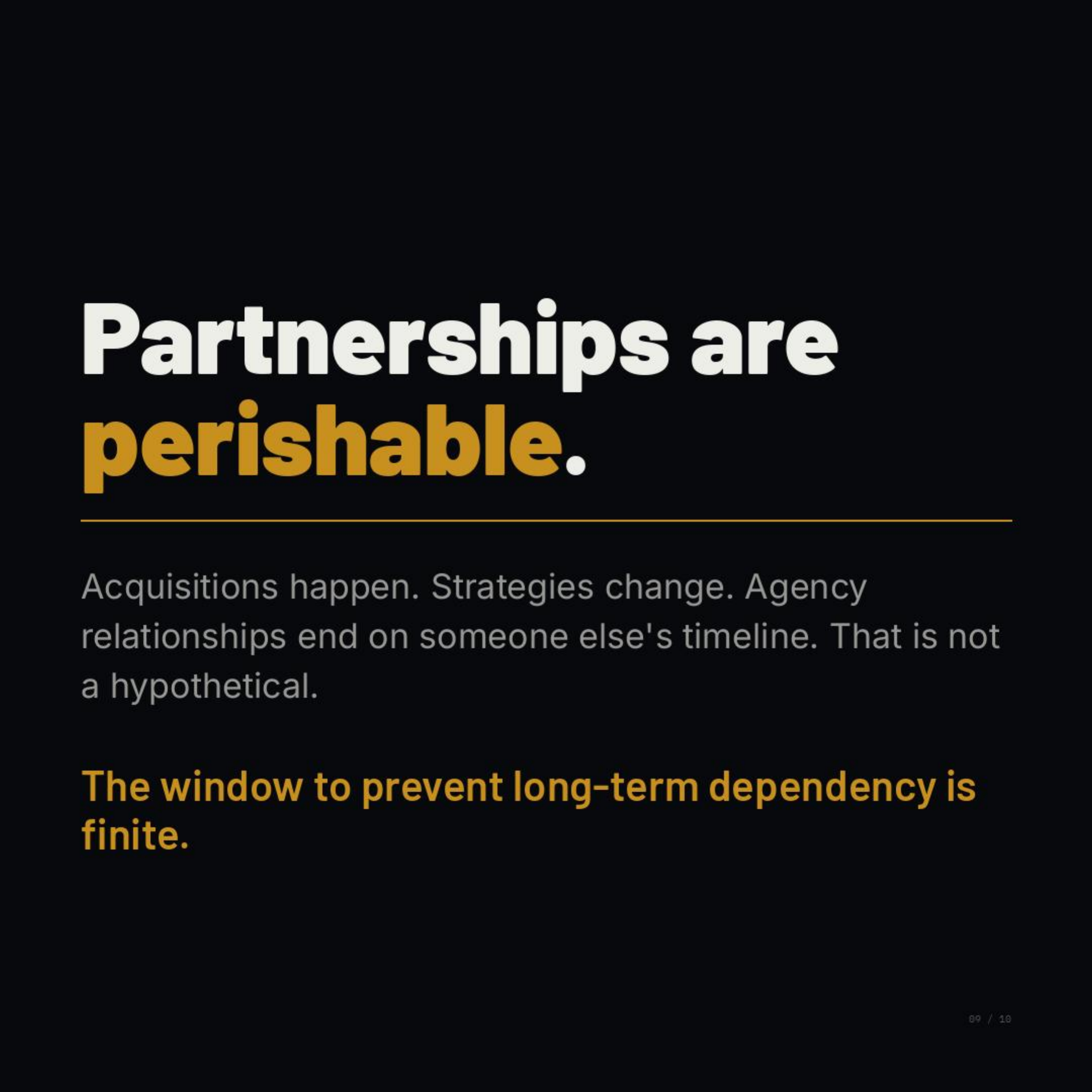 Partnerships are perishable.