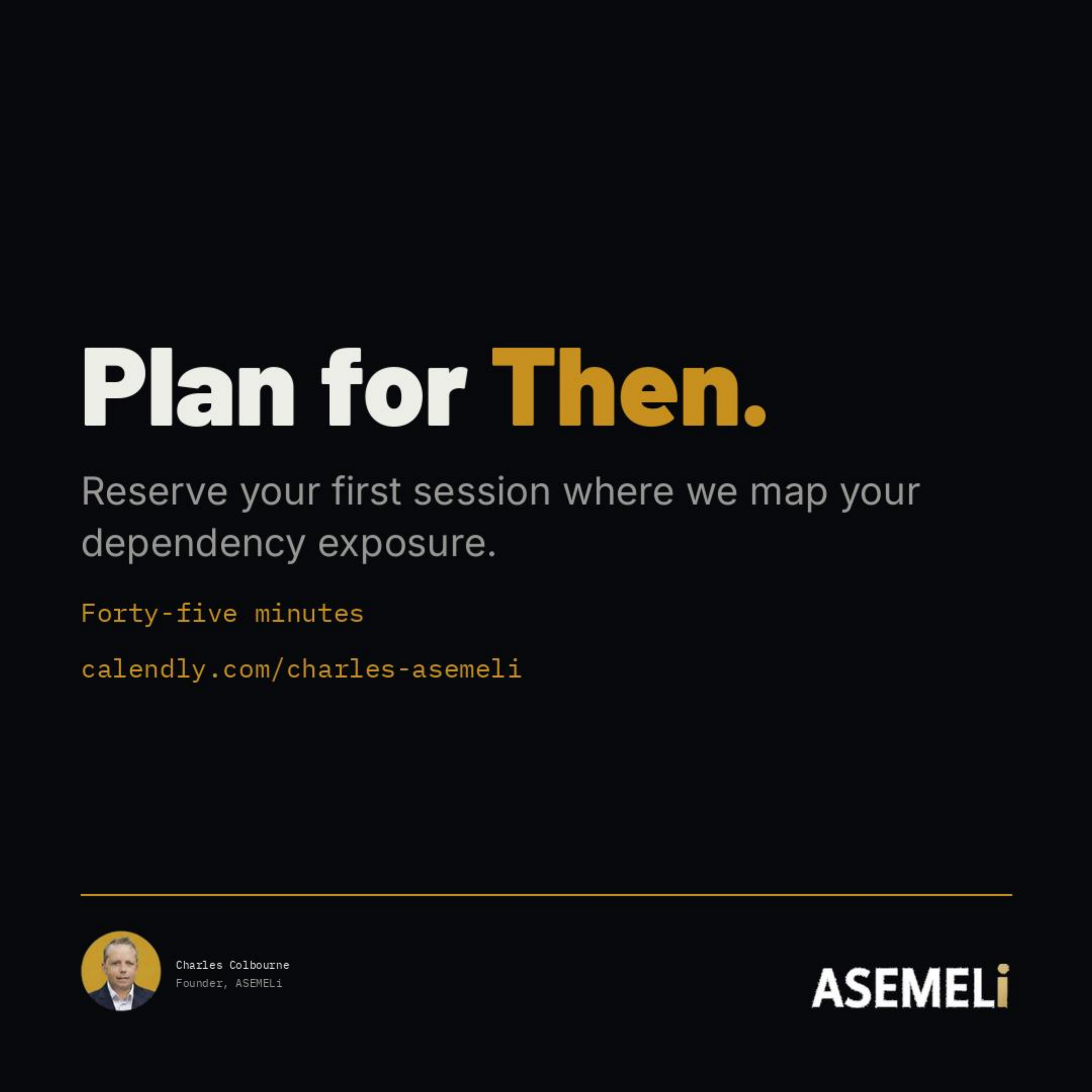 Plan for Then.